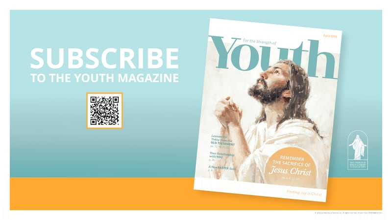 Jovens, pais e líderes são encorajados a se inscreverem na revista "For the Strength of Youth" sem custo algum.